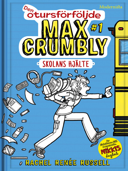 Titeldetaljer för Den otursförföljde Max Crumbly #1 av Rachel Renée Russell - Tillgänglig